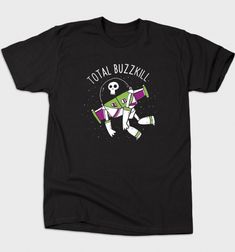 Total Buzzkill Tshirt