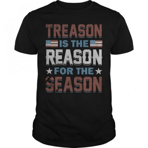 Treason is the Reason T-Shirt