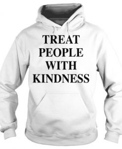 Treat People With Kindness White Hoodie