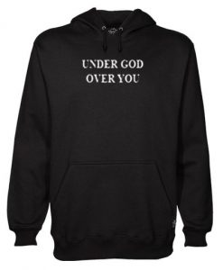 Under God Over You Hoodie