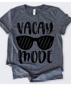 Vacay mode Tshirt