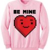 Valentine’s Day Be Mine Sweatshirt