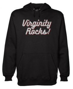 Virginity Rocks ! Hoodie