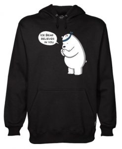 We Bare Bears Ice Bear Believe in You Hoodie