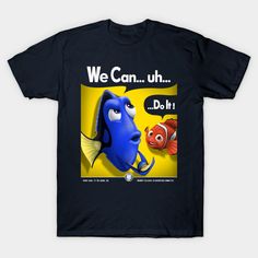 We Can Uh Tshirt
