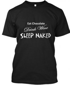 Wine Sleep Naked Tee T-Shirt