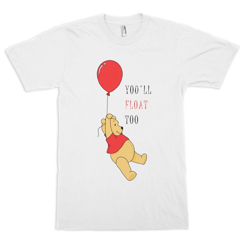 Winnie the Pooh and IT You’ll Float Too T-Shirt nA