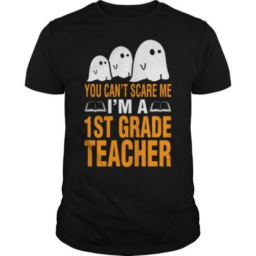 You Cant Scare Me T-shirt