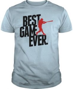 best game ever baseball t shirt