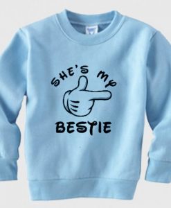 she’s my besyie sweatshirt