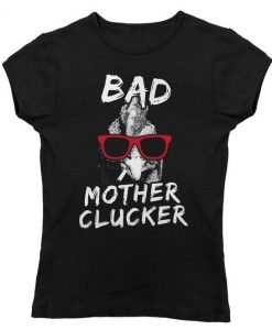 Bad mother T shirt