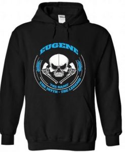 EUGENE The Name The My th The Legend Hoodie