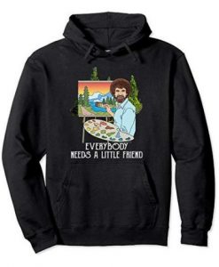 Everybody Needs A Little Friend Hoodie