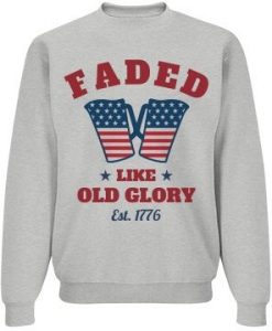 Faded Like Old Glory Sweatshirt