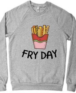 Fry Day Sweatshirt