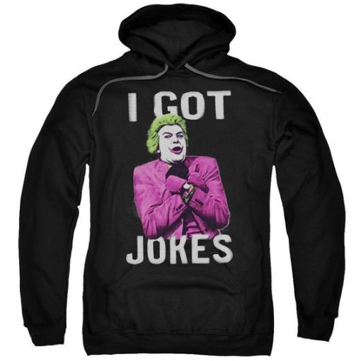 I Got Jokes Hoodie