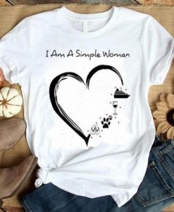 I am a simple woman T shirt