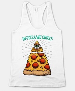 In Pizza We Crust Tanktop