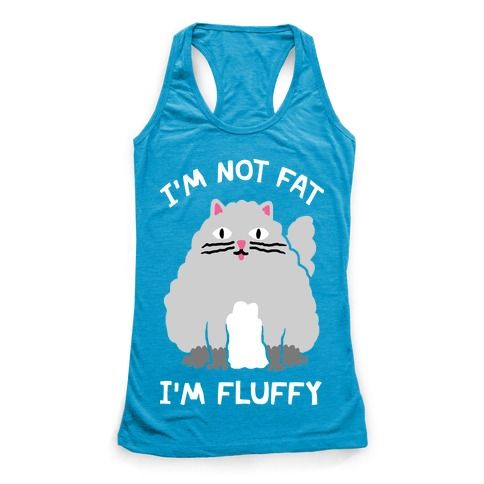 I’m Not Fat I’m Fluffy Tanktop