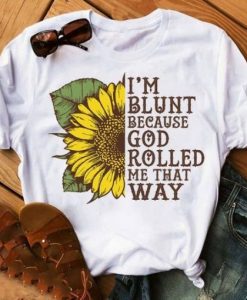 I’m blunt T shirt