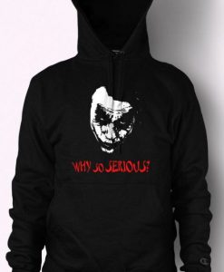 Joker Why So Serious Hoodie