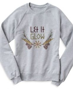 Let It Glow Sweatshirt