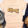 Like Honey Tshirt