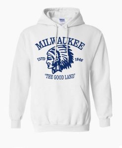 Milwaukee The Good Land Hoodie