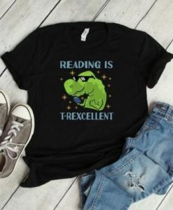 Reading Is Trexcelent Tshirt