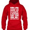 Run Like Zombies Are Behind You Hoodie