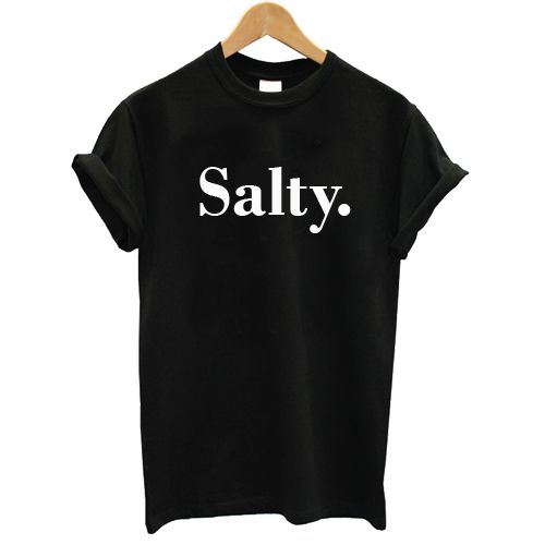 Salty Tshirt