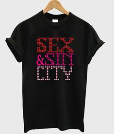 Sex And Sin City Tshirt