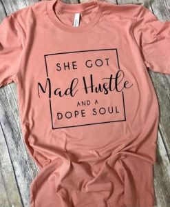 She got mad hustle and a dope soul tee