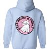 Stop Being Pussy Hoodie