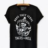 Tacos in Hell unisex adult t-shirt