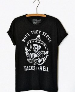 Tacos in Hell unisex adult t-shirt