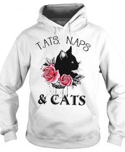 Tats naps and cats flower Hoodie