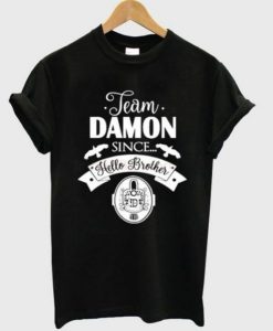 Team damon since T-Shirt