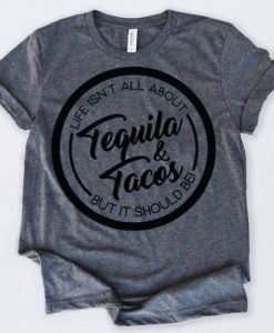 Tequila And Tacos T-shirt
