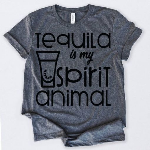 Tequila Is My Spirit Animal Tshirt
