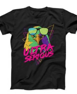 Ultra Serious Unisex T-shirt