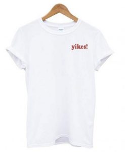 Yikes T shirt