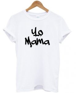 Yo Mama T shirt