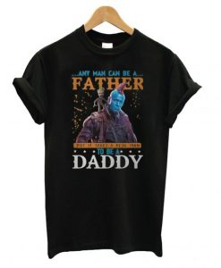 Yondu and Groot Any Man Can be Father T shirt