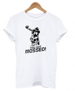 You Got Mossed White T shirt