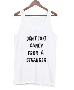 don’t take candy tanktop NA