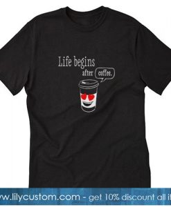 After coffee T Shirt