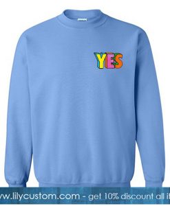Always Yes In Any Situation Blue Sweatshirt
