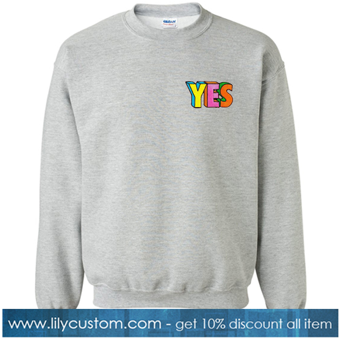 Always Yes In Any Situation Grey Sweatshirt