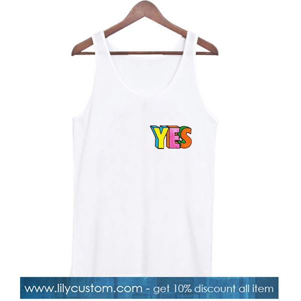 Always Yes In any Situation Tank Top